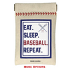 Eat. Sleep. Baseball. Repeat.