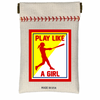 Play Like A Girl!